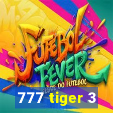777 tiger 3